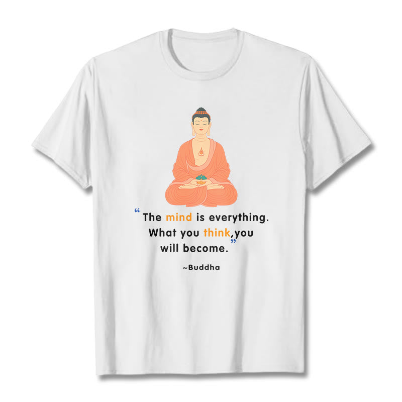 The Mind Is Everything Meditation Buddha Tee T-shirt