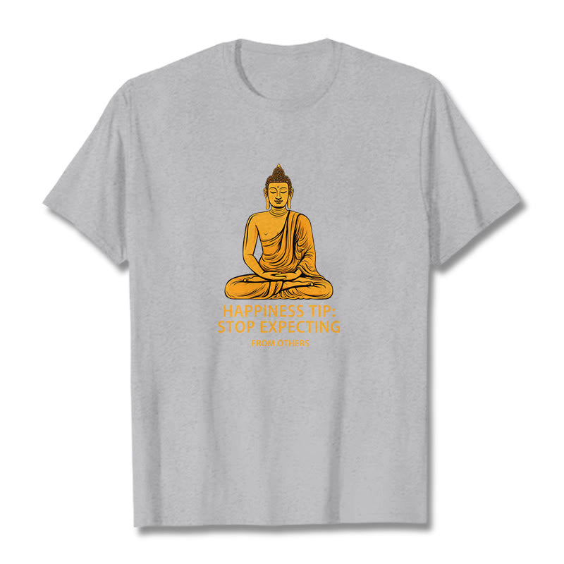 Stop Expecting From others Buddha Tee T-shirt - Image 19