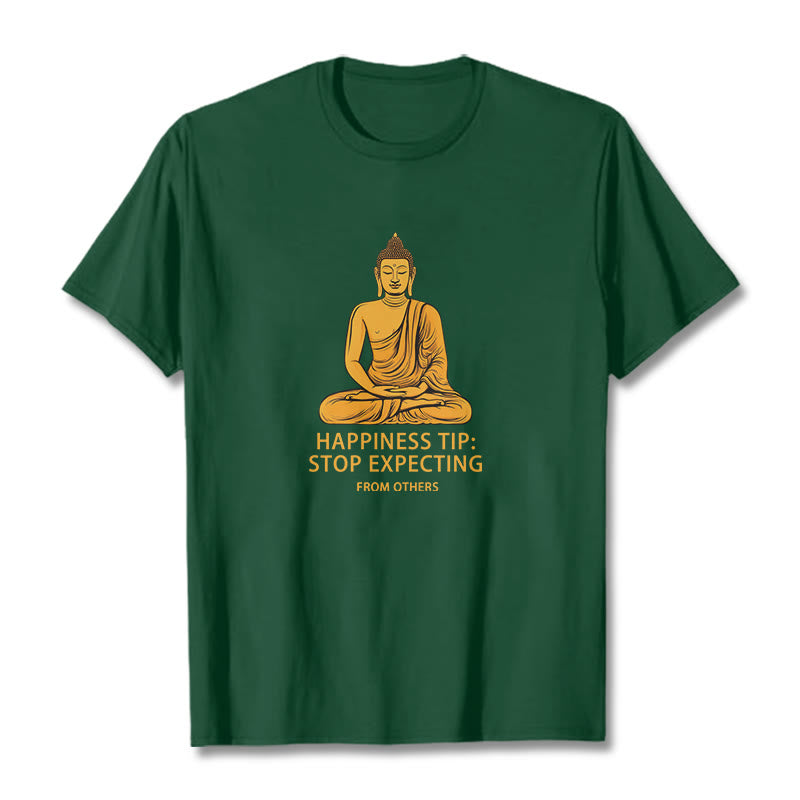 Stop Expecting From others Buddha Tee T-shirt - Image 5