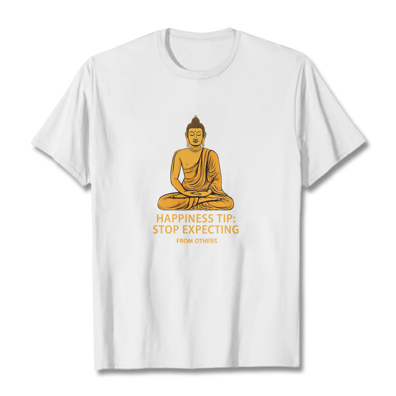 Stop Expecting From others Buddha Tee T-shirt - Image 7