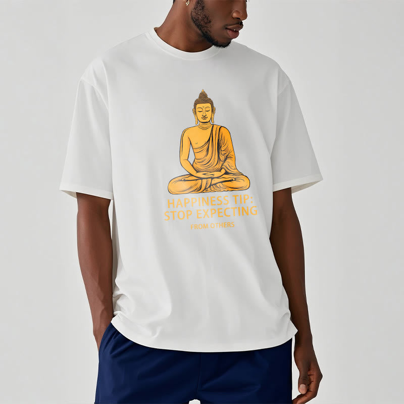 Stop Expecting From others Buddha Tee T-shirt - Image 8
