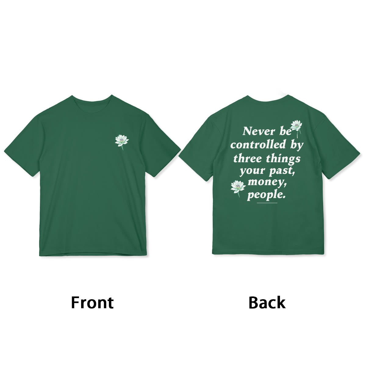 Lotus Never Be Controlled By Three Things Tee T-shirt - Image 4