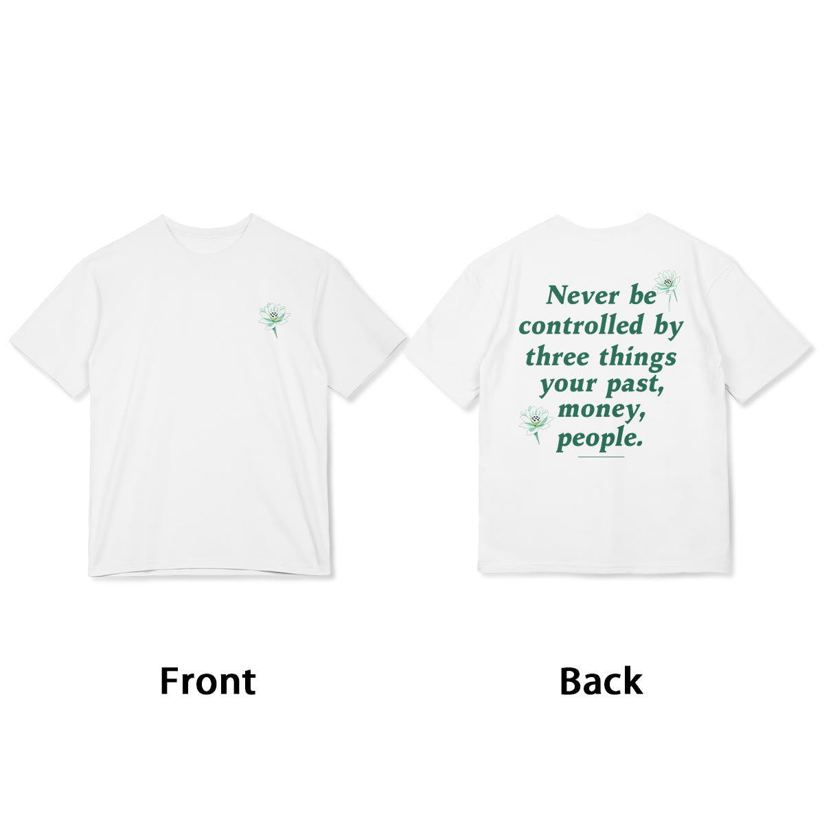 Lotus Never Be Controlled By Three Things Tee T-shirt - Image 10